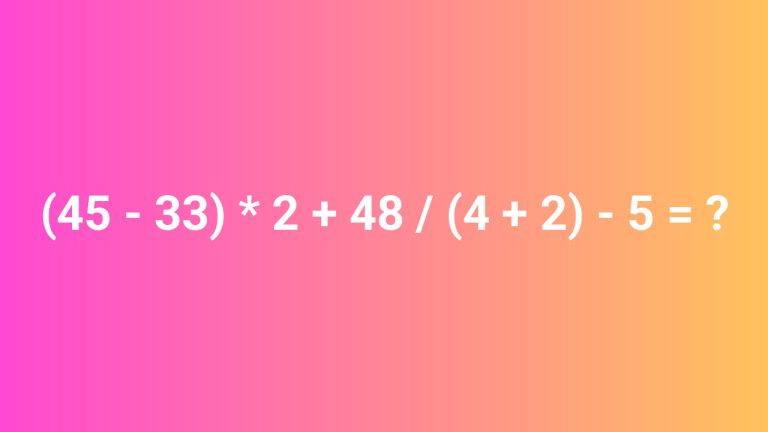 Test QI : Résoudrez-vous cette expression mathématique en 12 secondes chrono ? (45−33)×2+48÷(4+2)−5
