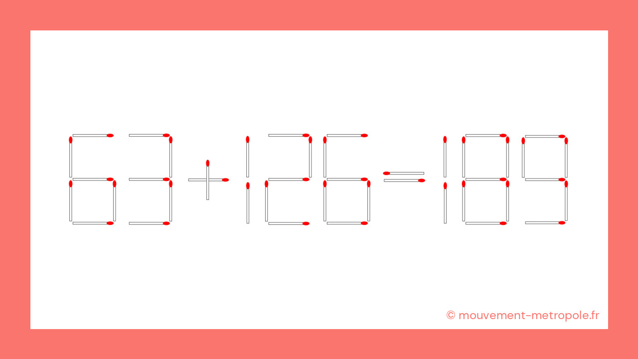 Voilà comment une simple allumette transforme une erreur en vérité mathématique ! Voilà comment une simple allumette transforme une erreur en vérité mathématique !